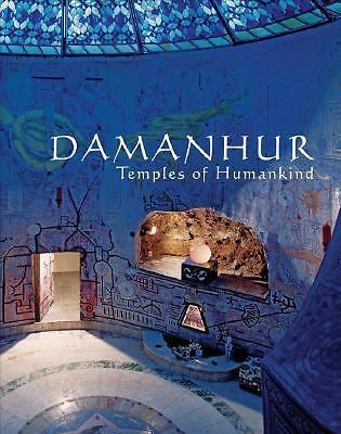 Damanhur : Temples of Humankind by Oberto Airaudi (2006, Hardcover