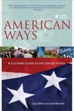 American Ways: A Cultural Guide to the United States of America by Gary Althern