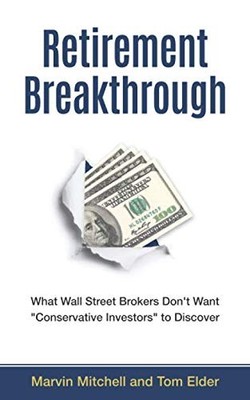Retirement Breakthrough: What Wall Street Brokers Don t Want Conservative Invest