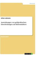Auswirkungen Von Geldpolitischen Entscheidungen Auf AktienmäRkten Arthur Lukiewi