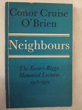 Neighbours: Four lectures (The Ewart-Biggs memorial lectures)