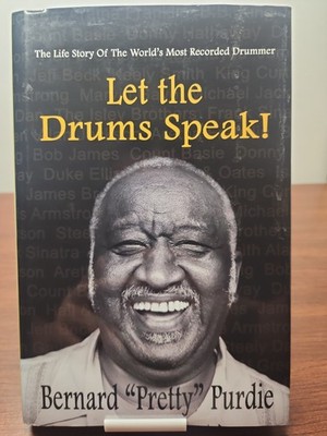 *Signed* Let The Drums Speak! By Bernard ''Pretty'' Purdie (2015 1st Ed 3rd Print)