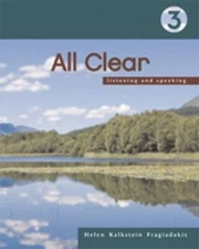 ALL CLEAR 3: LISTENING AND SPEAKING, 2ND EDITION By Helen Kalkstein Fragiadakis