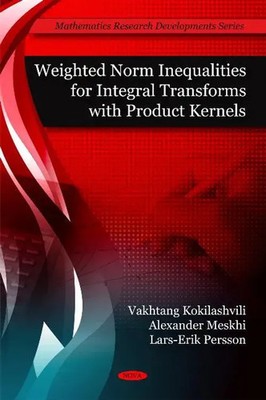 Alexander Meskhi (u. a.) | Weighted Norm Inequalities for Integral Transforms...