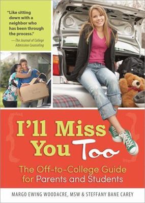 I'll Miss You Too: The Off-to-College Guide for Pare- MSW, 1492615676, paperback