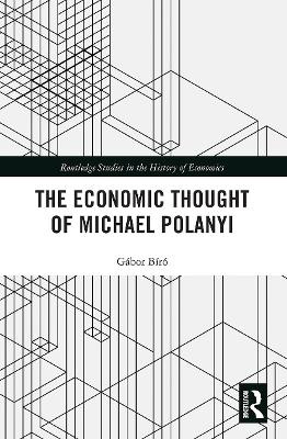 The Economic Thought of Michael Polanyi - 9780367785062