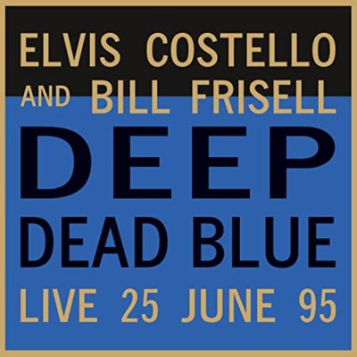 Elvis Costello And Bill Frisell - Deep Dead Blue (Live At Meltdown) 