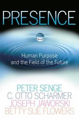 Presence: Human Purpose and the Field of t- 0385516304, paperback, Peter M Senge
