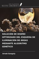 Arnab Ganguly | SoluciÓN De DiseÑO Optimizado Del Esquema De IluminaciÓN De...