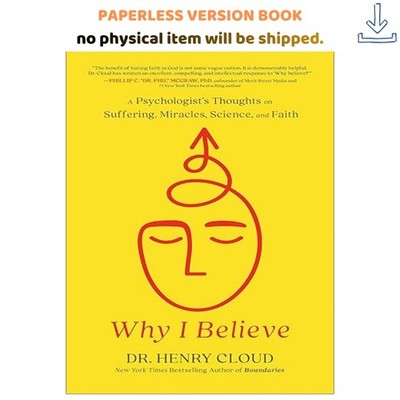 Why I Believe: A Psychologist's Thoughts on Suffering, Henry Cloud 2024