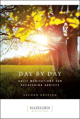 Day by Day: Daily Meditations for Recovering Addicts, Second Edition (Hazeld...