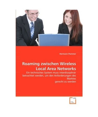 Roaming zwischen Wireless Local Area Networks: Ein technisches System muss inter