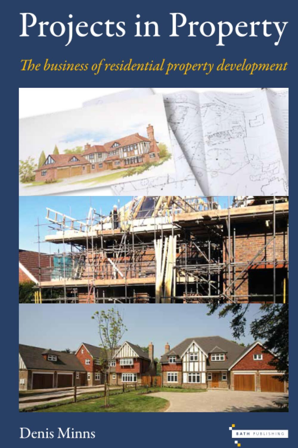 Denis Minns Projects in Property: The business of residential proper (Tascabile)