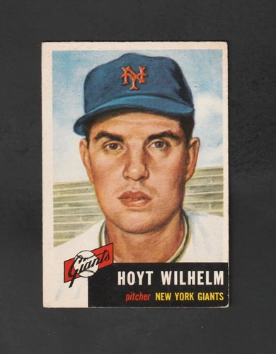 1953 Topps Hoyt Wilhelm #151 -- 2nd Yr ~~  Giants HOF