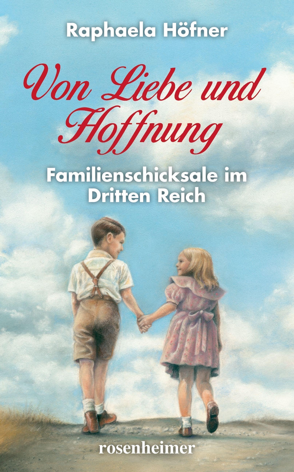 Thumbnail - Von Liebe Und Hoffnung, Raphaela Höfner