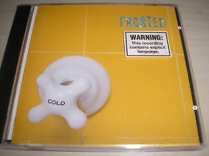 FROSTED - COLD FROSTED POP-ROCK INTERNATIONAL
