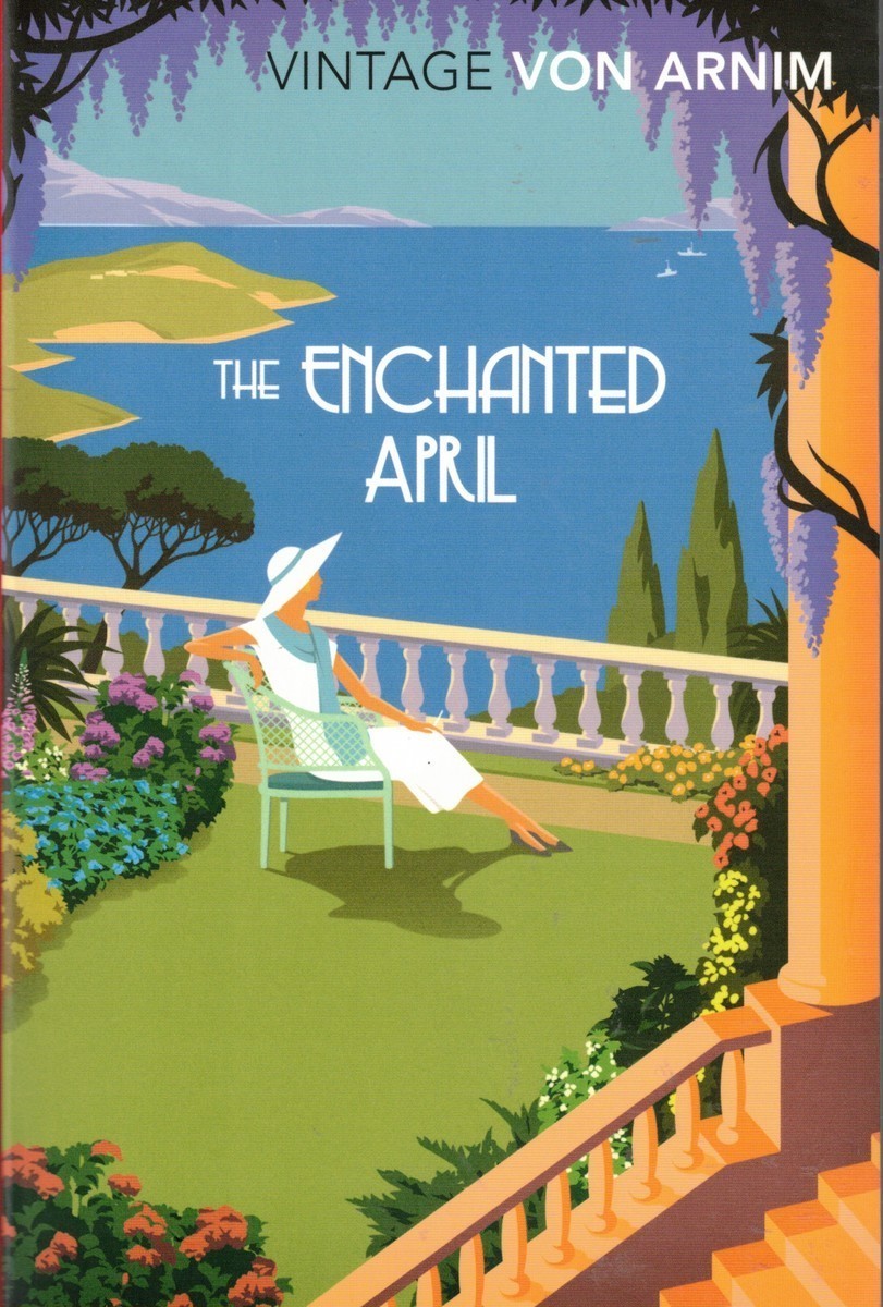 The Enchanted April Elizabeth Von Arnim /Vintage Classics 2015 Italian Riviera P