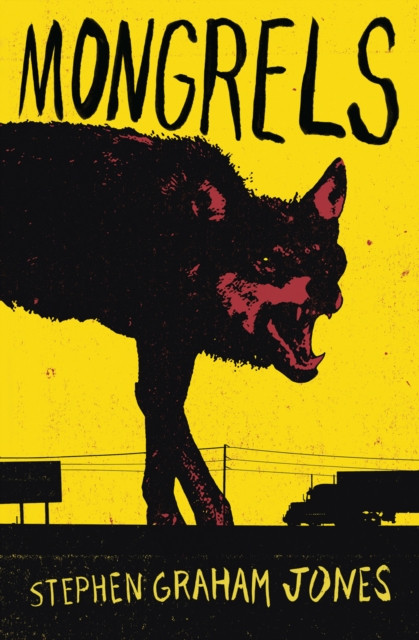 Mongrels by Stephen Graham Jones (Paperback Book)
