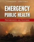 Emergency Public Health: Preparedness and Response by Girish Bobby Kapur, Jeffrey P. Smith (Paperback, 2010)