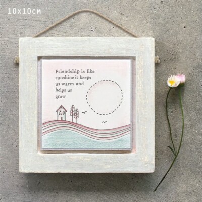 East of India Wooden Picture - 'Friendship is like sunshine it keeps us warm ..'