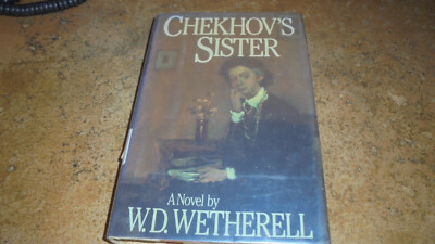 Chekhov's Sister by  W. D. Wetherell     hc