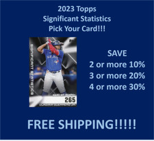 2023 Topps Significant Statistics You Pick Complete your set SPECIAL!!!!