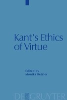Kant's Ethics Of Virtue Monika Betzler