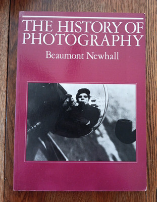 The History of Photography by Beaumont Newhall PB