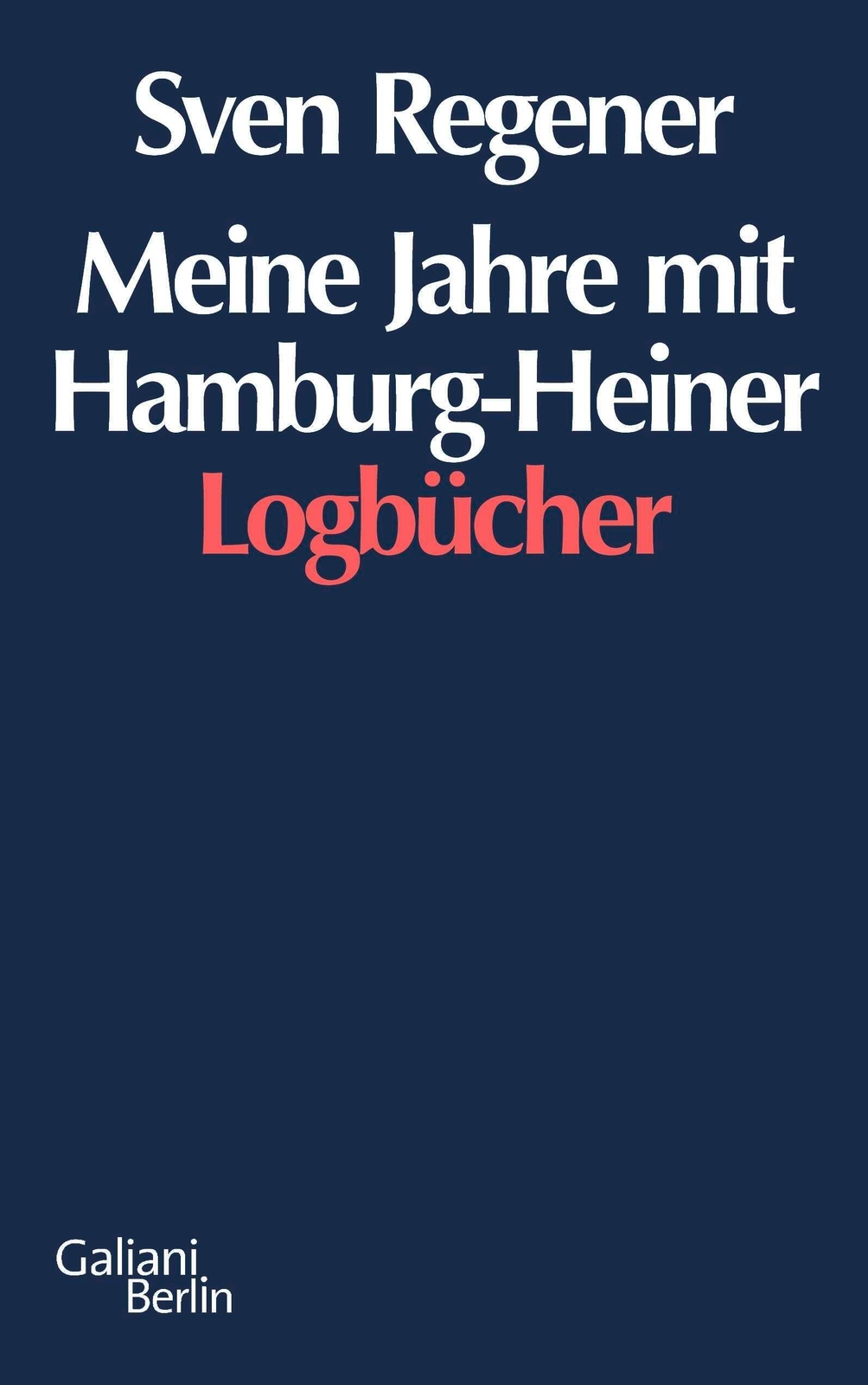Thumbnail - Meine Jahre Mit Hamburg-heiner | Logbücher | Sven Regener | Buch | 432