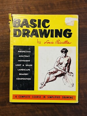 Basic Drawing: A Complete Course in Simplified Drawing by Louis Priscilla (1954)