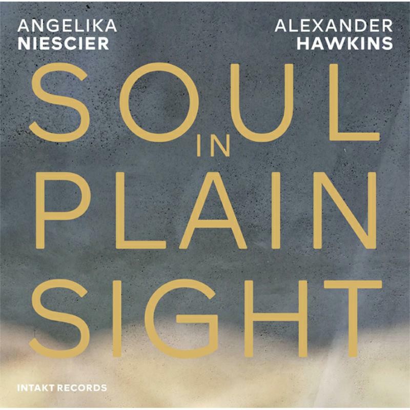 Angelika Niescier and Alexander Hawkins Soul In Plain Sight CD NEW