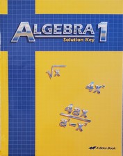 Abeka Algebra 1 Solution Key for 9th-10th Gra...