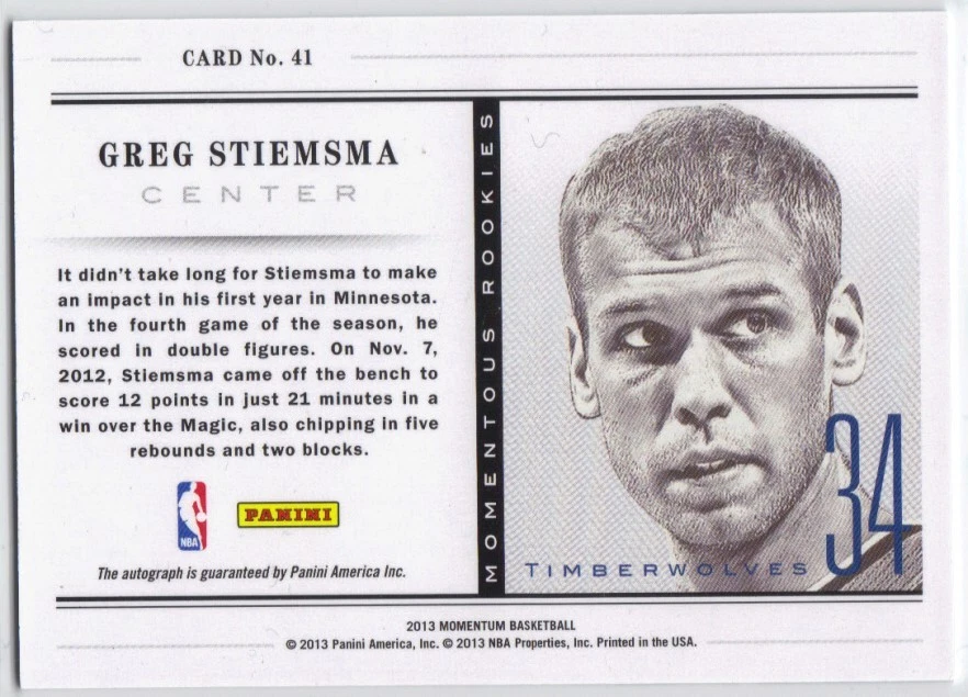 GREG STIEMSMA AUTO. 2012-13 PANINI MOMENTOUS ROOKIES #41 NM-MT Condition - Image 2 of 2