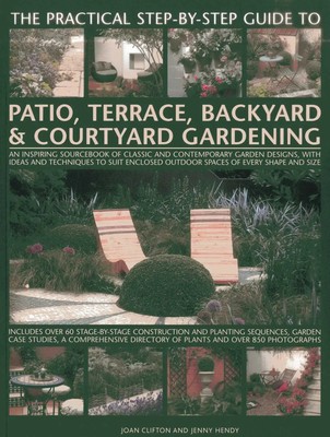 The Practical Step-By-Step Guide to Patio, Terrace, Backyard & Courtyard...