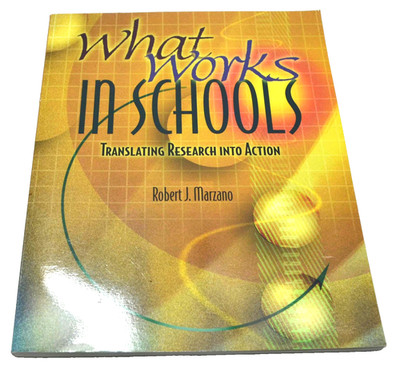 What Works in Schools Translating Research Into Action Robert J. Marzano ASCD