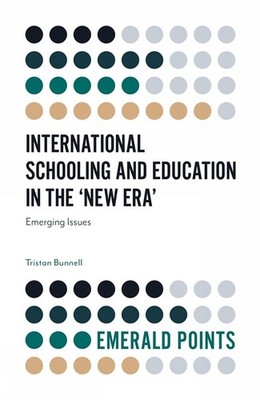 International Schooling and Education in the 'New Era': Emerging Issues by Trist