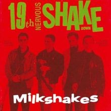 19th Nervous Shake Down von the Milkshakes | CD | Zustand gut