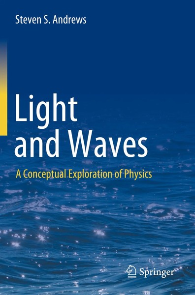 Light And Waves | A Conceptual Exploration Of Physics | Steven S. Andrews | Buch-image