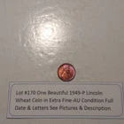 Lot #170 One Beautiful 1949-P Lincoln Wheat in EF-AU See Pictures & Description
