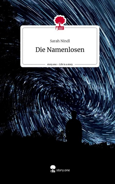 Sarah Nindl | Die Namenlosen. Life Is A Story - story.one | Buch | Deutsch-image