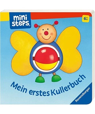 ministeps: Mein erstes Kullerbuch: Ab 6 Monaten: Ab 6 Monaten, Cuno, Sabine