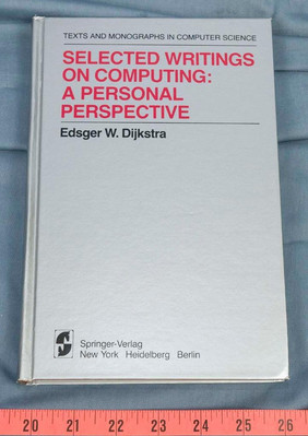 Selected Schriften On Computing: A Personal Perspective Edsger Dijkstra