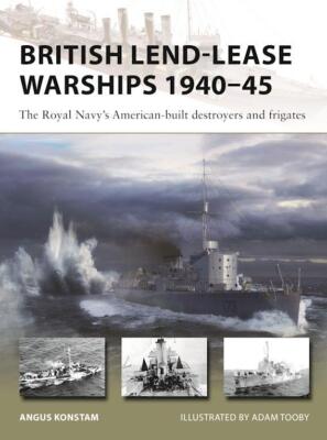 British Lend-Lease Warships 1940-45 Osprey NVG 330
