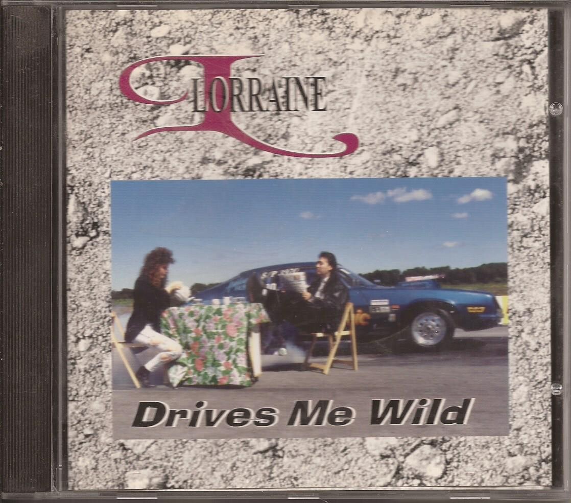 LORRAINE Drives Me Wild CD MEGA RARE INDIE female fronted hair metal