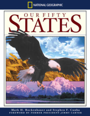 National Geographic Our Fifty States - Hardcover By Cunha, Stephen F. - GOOD