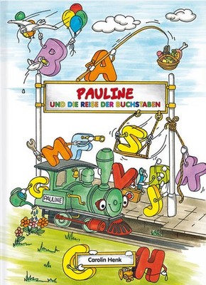 Pauline und die Reise der Buchstaben | Carolin Henk | deutsch