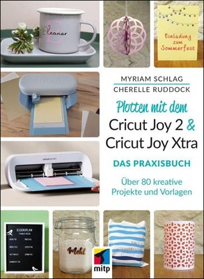 Plotten mit dem Cricut Joy 2 & Cricut Joy Xtra  für Einsteiger und Fortgesc ...