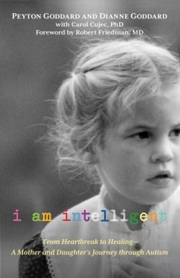 I Am Intelligent : From Heartbreak to Healing - a Mother and Daug