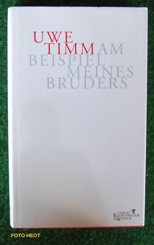 Uwe Timm Am Beispiel Meines Bruders Timm, Uwe - Am Beispiel meines Bruders - 2. Weltkrieg / Waffen SS | eBay