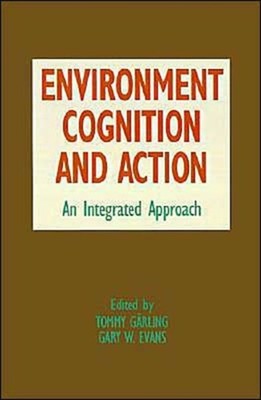 Garling - Environment Cognition and Action  An Integrated Approach - - X555z